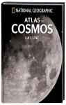 Atlas du cosmos - La Lune par National Geographic Society