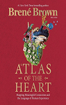 Atlas of the Heart: Mapping Meaningful Connection and the Language of Human Experience par Brown
