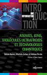 Atomes, ions, molcules ultrafroids et technologies quantiques par Kaiser