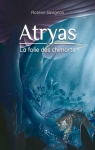 Atryas, tome 1 : La folie des chimorts par Savignan