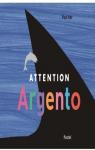 Attention Argento par Zenatti