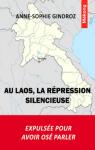 Au Laos, la répression silencieuse par Gindroz