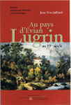 Au pays d'Evian - Lugrin au 19e sicle par Palluel-Guillard