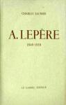 Auguste Lepre : Peintre et Graveur, Dcorateur de Livre par Saunier