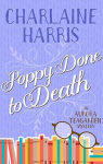 Aurora Teagarden, tome 8 : Poppy Done to Death par Harris
