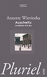 Auschwitz : La mémoire d'un lieu par Wieviorka