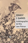 Autobiographie de Miss Jane Pittman par Gaines