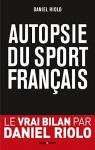 Autopsie du sport français par Riolo