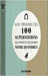 Aux origines des 100 superstitions qui hantent ou rjouissent notre quotidien par Figaro