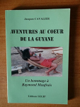 Aventures au coeur de la Guyane par Cavalier