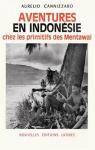 Aventures en Indonsie chez les primitifs des Mentawa. par Cannizzaro