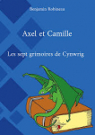 Axel et Camille Les sept grimoires de Cynwrig par 