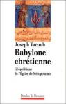 BABYLONE CHRETIENNE par Yacoub