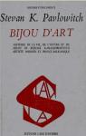 BIJOU DART: Histoire de la vie, de luvre et du milieu de Bojidar Karageorgevitch, artiste parisien et prince balkanique par Pavlowitch