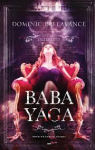 Les contes interdits : Baba Yaga par Bellavance