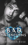 Bad Love, tome 2 : Bad Intentions  par Rose