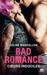 Bad Romance, tome 2 : Coeurs indociles par Mancellon