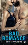 Bad Romance, tome 3 : Coeurs imprudents par Mancellon