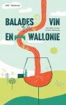 Balades vin en Wallonie par Quinet