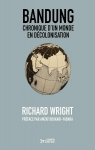 Bandung : Chronique d'un monde en dcolonisation par Wright