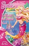 Barbie et le secret de sirnes, tome 2 par Michel