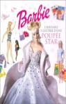 Barbie, l'Histoire illustre d'une Poupe Star par Kindersley