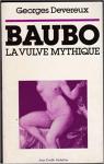 Baubo, la vulve mythique par Devereux