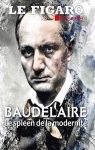 Baudelaire : Le spleen de la modernit par Figaro