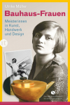 Bauhaus-Frauen Meisterinnen in Kunst, Handwerk und Design par 