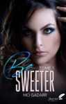 Be sweeter, tome 1 par 