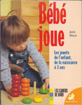 Bb joue: les jouets de l'enfant de la naissance  3 ans par Bacus