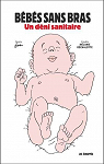 Bébés sans bras : Un déni sanitaire par 