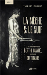 La mche & le suif : la vie romanesque de Berthe Mayn, rescape du Titanic par Cornet