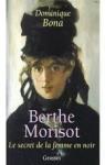 Berthe Morisot : Le Secret de la femme en noir par Bona