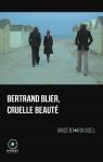 Bertrand Blier, cruelle beaut par Roussel