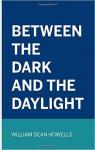 Between the Dark and the Daylight par Howells