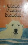 Bianca, l'ourse blanche par Marchal