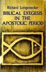 Biblical Exegesis in the Apostolic Period par Longenecker