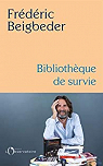 Bibliothèque de survie par Beigbeder