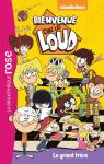 Bienvenue Chez les Loud, tome 3 : Le grand frre par Nickelodeon productions