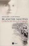 Blanche Maupas, la veuve de tous les fusills par Moreau