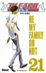 Bleach, tome 21 : Be my family or not par Kubo