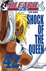 Bleach, tome 42 : Shock of the queen par Kubo