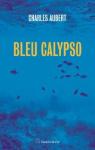 Bleu Calypso par Charles Aubert