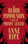 Les Chroniques des Vampires, tome 13 : Blood communion par Rice