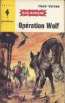 Bob Morane, tome 60 : Opration Wolf par Vernes