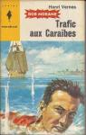 Bob Morane, tome 49 : Trafic aux Caraïbes par Vernes