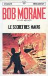 Bob Morane, tome 12 : Le secret des Mayas par Vernes