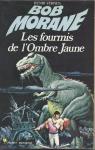 Bob Morane, tome 18 : Les Fourmis de l'Ombre Jaune (BD) par Vernes