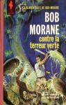 Bob Morane : Bob Morane contre la terreur verte par Vernes